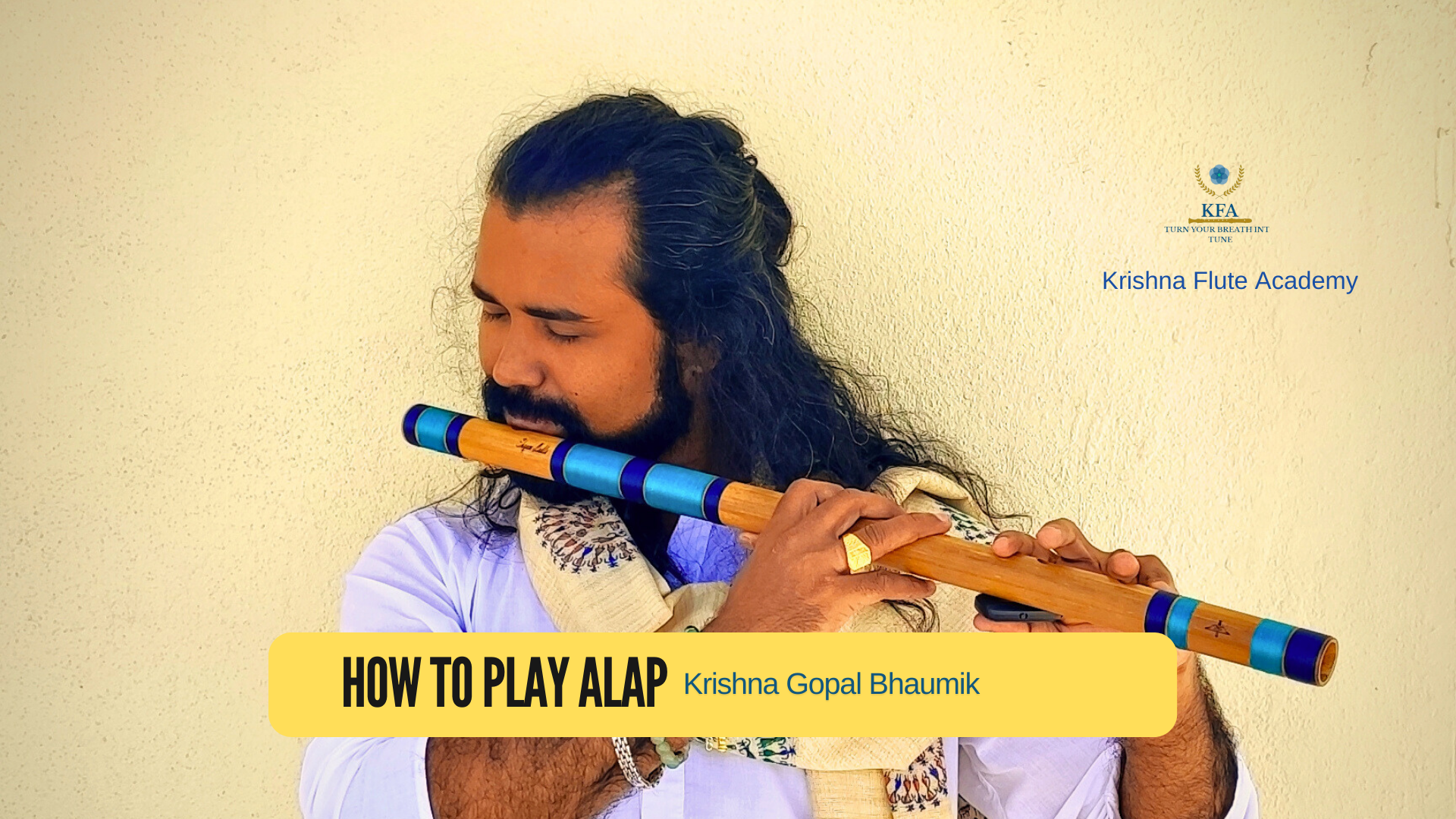 Discovering the Soul of a Raga: Understanding Alap on the Flute ...